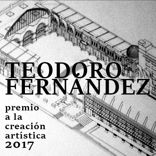 Teodoro Fernández - Premio a la Creación 2017