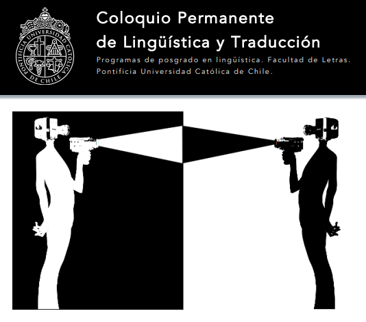 Afiche en blanco y negro del Coloquio permanente de Lingüística y Traducción. Se ven dos siluetas enfrentadas con cámaras de video en vez de cabezas.